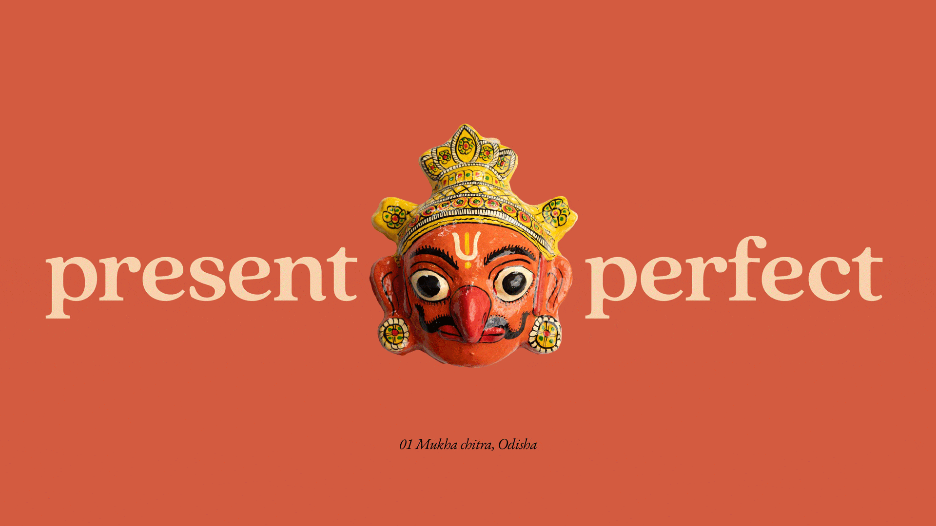 Animated 'present perfect' wordmark cycling through handcrafted Indian objects between the words